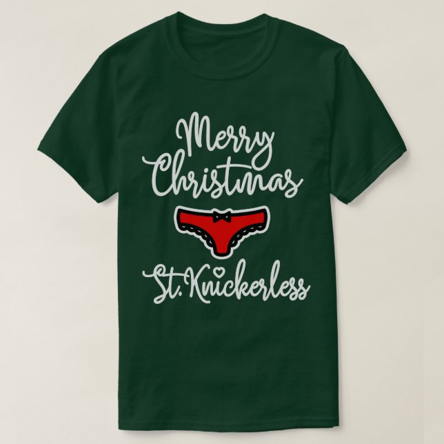 Naughty St Knickerless sexy Weihnachtsunterwäsche T-Shirt (Design vorne)
