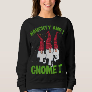 Naughty und ich werde es Nordic Gnomes Weihnachten Sweatshirt