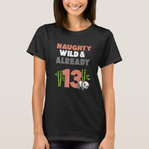 Naughty Wild & Bereits 13 Geburtstag Panda Bär T-Shirt