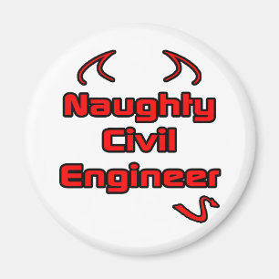 Naughty Zivil Engineer Magnet