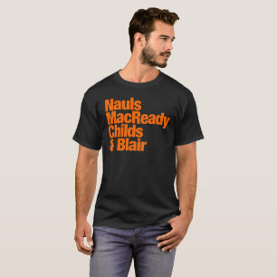 Nauls MacReady Kinder & Blair - Dinge T-Shirt
