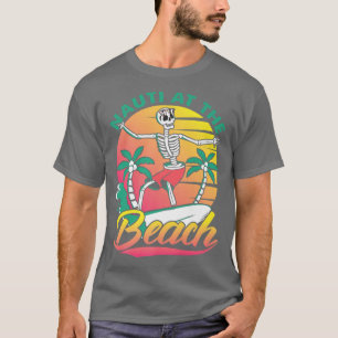 Nauti At The Beach  Surfer Skeleton  Surf  T-Shirt