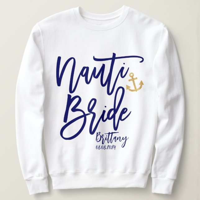 Nauti Bride Funny Blue Moderne Kalligrafie Sweatshirt (Design vorne)