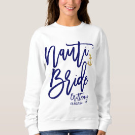 Nauti Bride Funny Blue Moderne Kalligrafie Sweatshirt