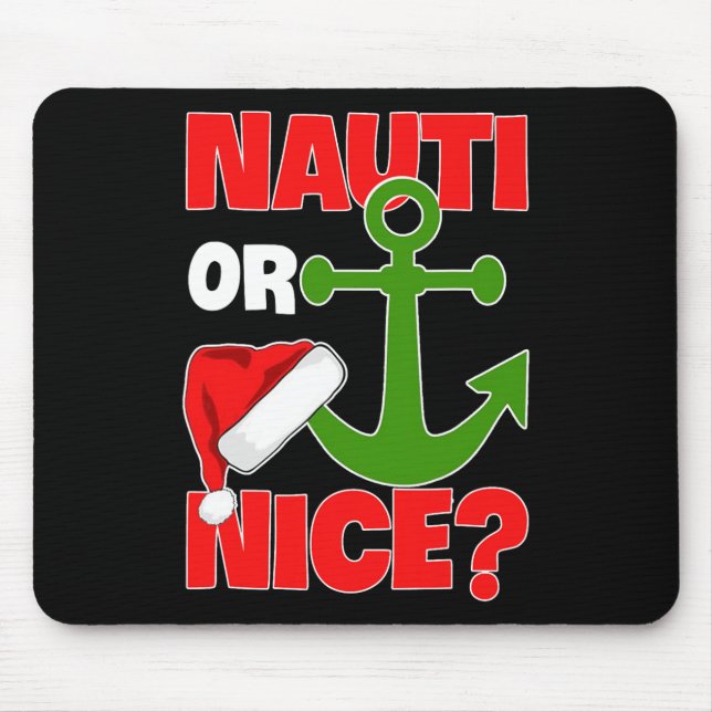 Nauti Naugty oder Nice Santa Xmas Schifffahrt Sai Mousepad (Vorne)