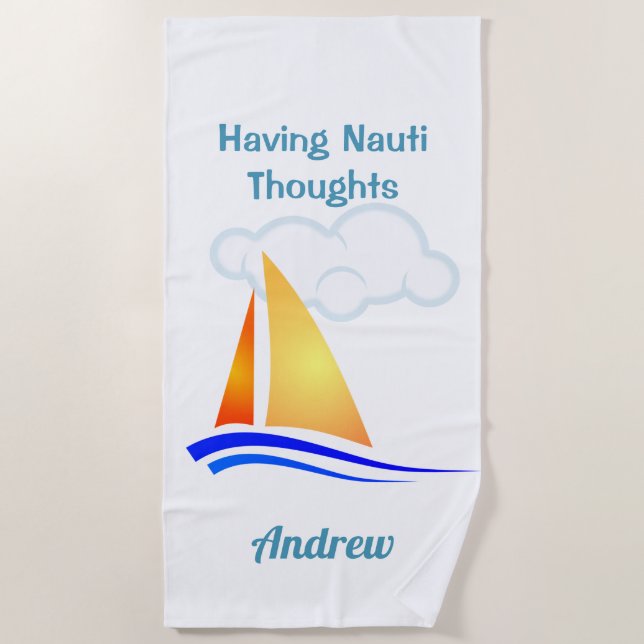 Nauti Thoughts Nautical Sailboat Strandtuch (Vorderseite)