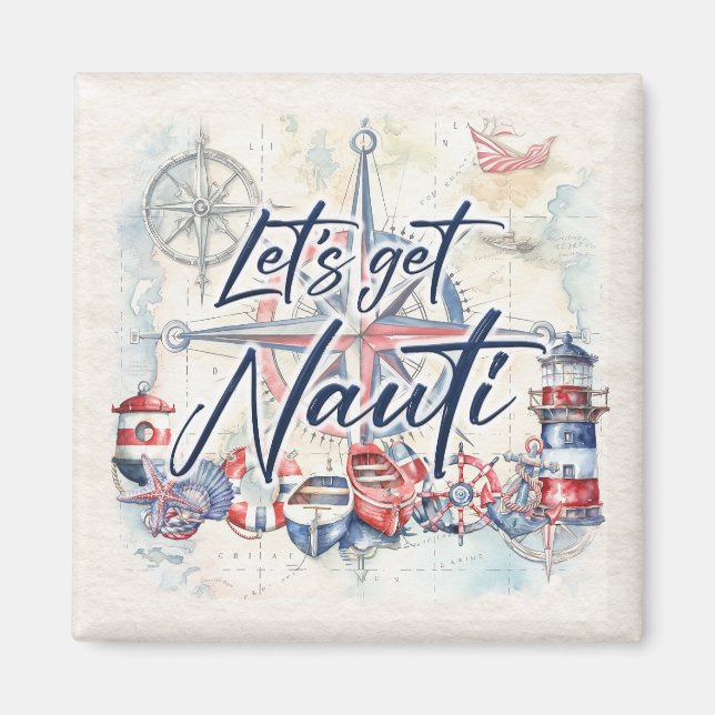 Nautic Coastal Beach Boot Themed Let's Get Nauti Magnet (Vorne)