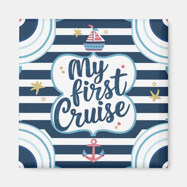 Nautical My First Cruise Magnet (Vorne)
