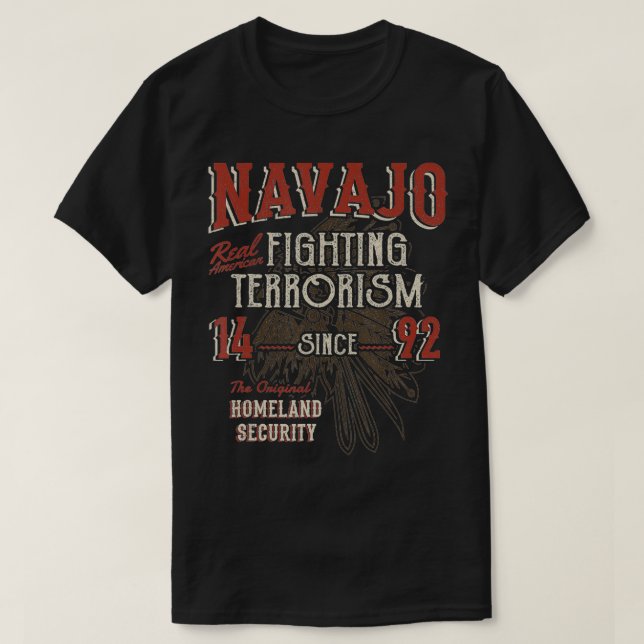 Navajo Bekaempfung des Terrorismus Seit 1492 ameri T-Shirt (Design vorne)