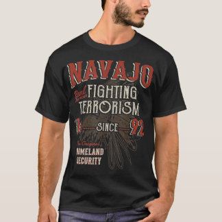 Navajo Bekaempfung des Terrorismus Seit 1492 ameri T-Shirt