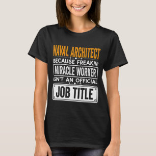 Naval Architecture Offiziell Job Title Karriere Na T-Shirt