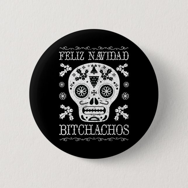 Navidad Bitchachos Funny Christmas Skull Meme Gesc Button (Vorderseite)
