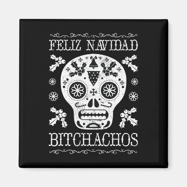 Navidad Bitchachos Funny Christmas Skull Meme Gesc Magnet (Vorne)