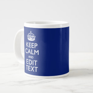 Navy Blau Behalte Ruhe und haben Ihren Text Jumbo-Tasse