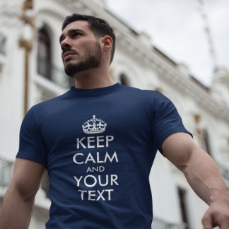 Navy Blau und Weiß Behalten Ruhe und Ihr Text T-Shirt