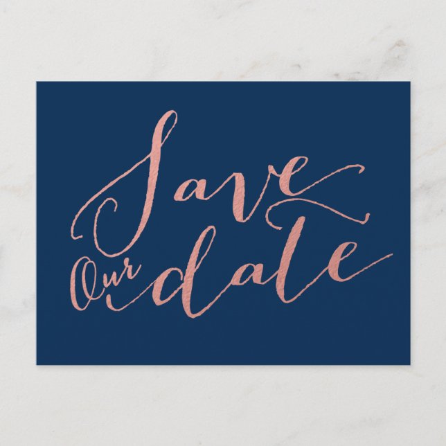 Navy Blue Imitats Rose Gold Foil | Save The Date Ankündigungspostkarte (Vorderseite)