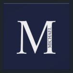 Navy Blue Personalisiert Monogram und Name Poster<br><div class="desc">Personalisiert Monogram und Name Design zeichnen sich durch personalisierte Monogramme und Namen im klassischen Serif-Schriftart-Stil aus. Perfekt als Wohngestaltungen, Hauswärme Geschenke, Feriengeschenke für Familien, Neuvermählte und mehr.</div>