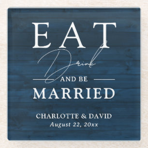 Navy Blue Rustic Essen Drink und Verheiratet Hochz Glasuntersetzer