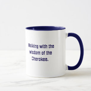 Navy Blue Typografie Cherokee Sprichwort Kaffeemas Tasse