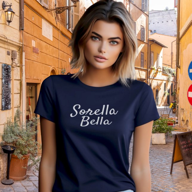 Navy Sorella Bella Italienische Schwester Weiße Sc T-Shirt (Italian Sister Gift - Sorella Bella (Italian for "Beautiful Sister") Navy Tee)