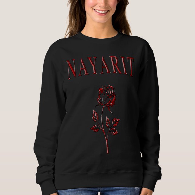 Nayarit Mexican cute rose Mexico Mexicana Shir Sweatshirt (Vorderseite)