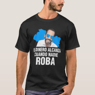Nayib Bukele Dinero Money Zitat Kryptowährung T-Shirt