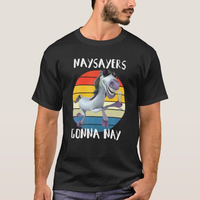 Naysayers Gonna Nay Retro Pferdereiter Reitschiff  T-Shirt (Vorderseite)