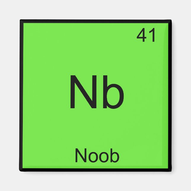 Nb: Noob Chemistry Element Symbol Funny Newbie Magnet (Vorne)