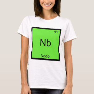 Nb: Noob Chemistry Element Symbol Funny Newbie T-Shirt