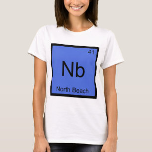 Nb - North Beach Lustige Chemie-Element-Symbol T T-Shirt
