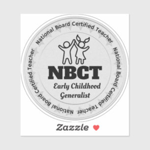 NBCT Teacher Early Chilhood Generalist Board Cert Aufkleber