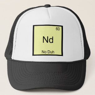 Nd - Kein Wunder Chemie-Element-Symbol Lustig Truckerkappe