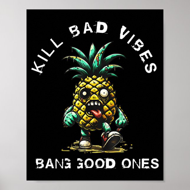 Ne Kill Bad Vibes Bang Good Ones  Poster (Vorne)