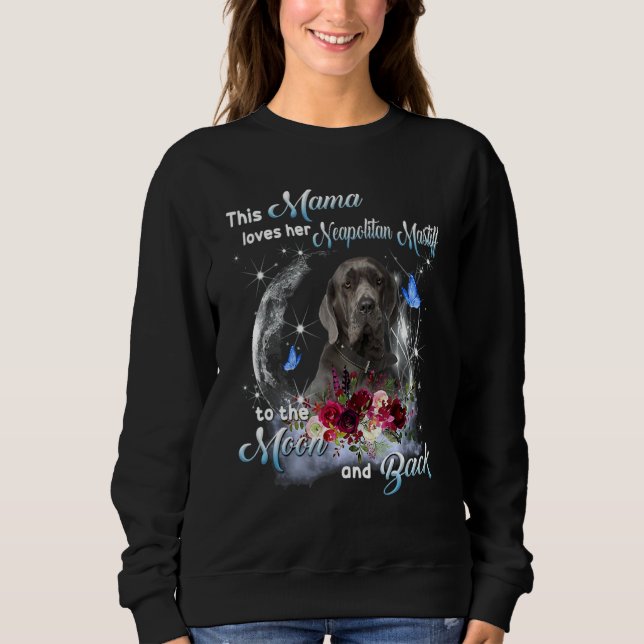 Neapolitan Mastiff Mama Dog Mama Glücklich Mutter' Sweatshirt (Vorderseite)
