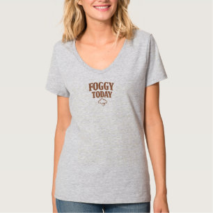 Nebelhaft Heute T-Shirt