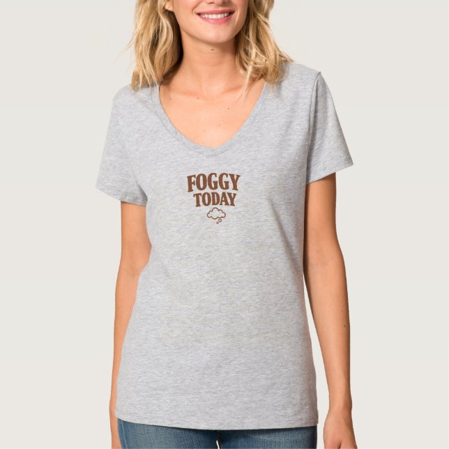 Nebelhaft Heute T-Shirt (Vorderseite)