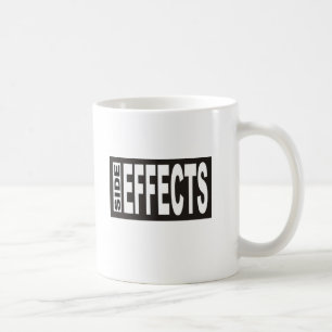 Nebenwirkungs-Kaffee-Tasse Tasse