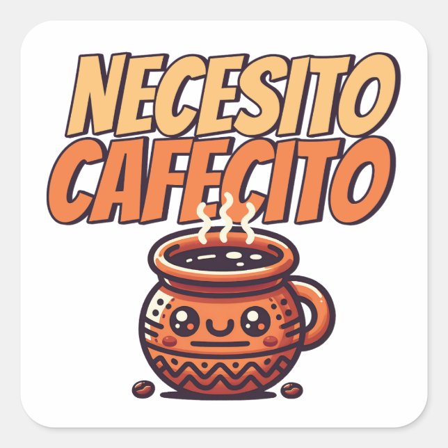 Necesito Cafecito Cute Coffee Café Spanish Quadratischer Aufkleber (Vorderseite)