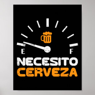 Necesito Cerveza Funny Mexican Cinco De Ma Poster