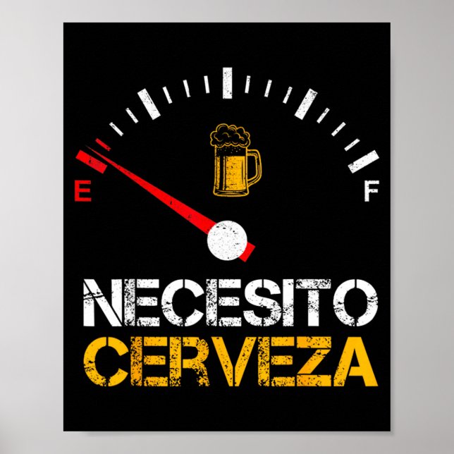 Necesito Cerveza Funny Quote Saying Spanish Beer L Poster (Vorne)