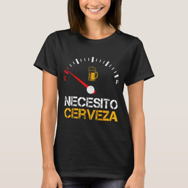 Necesito Cerveza Funny Quote Saying Spanish Beer L T-Shirt (Vorderseite)