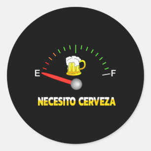 Necesito Cerveza I benötigt Bier in spanischem Des Runder Aufkleber
