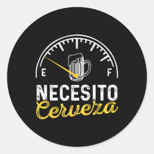 Necesito Cerveza Lustige Sprüche Mexican I Need Be Runder Aufkleber