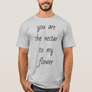 Nectar zu meiner Blume Männer Grundlegende T - Shi T-Shirt