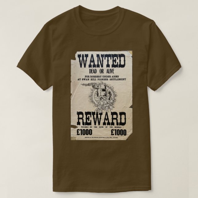 Ned Kelly Wollte Dead oder Alive Poster T-Shirt (Design vorne)