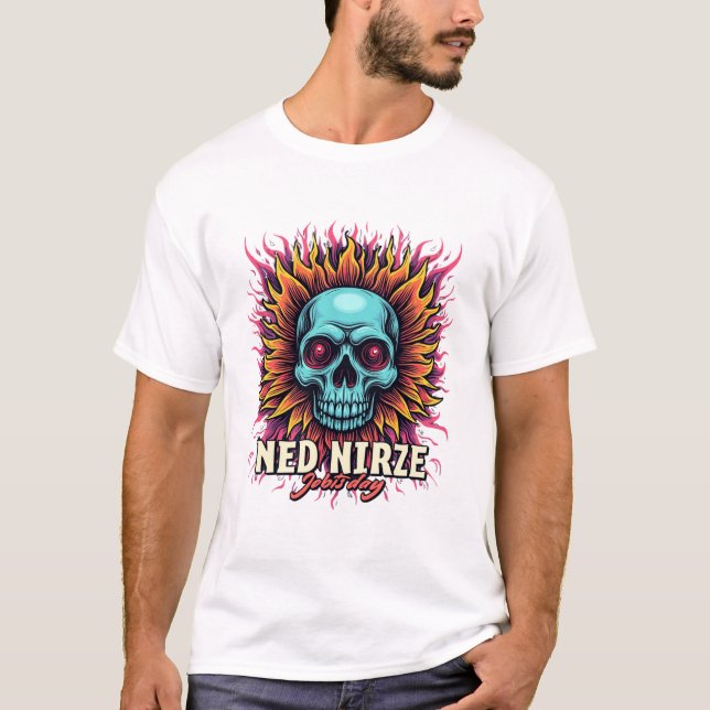 "Ned Nirze Jebisday" - Fiery Skull Rock & Roll Art T-Shirt (Vorderseite)