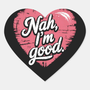 Nee, mir geht's gut Anti-Valentinstag Lustig Singl Herz-Aufkleber