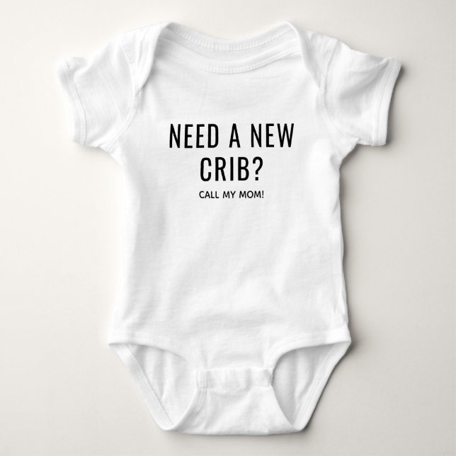 Need a New Crib Baby  Baby Strampler (Vorderseite)