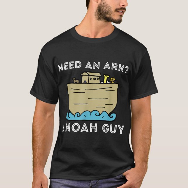 Need An Ark I Noah Typ - Funny Christlich Bible &  T-Shirt (Vorderseite)
