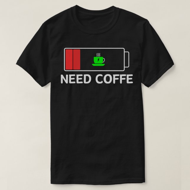need coffee T-Shirt (Design vorne)